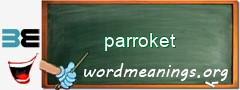 WordMeaning blackboard for parroket